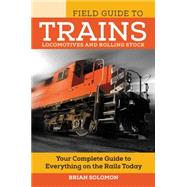 Field Guide to Trains 9780760349977