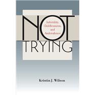 Not Trying