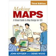 Making Maps, Third Edition A Visual Guide to Map Design for GIS 9781462509980