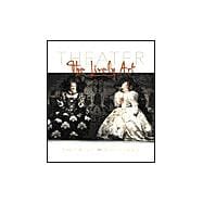 Theatre : The Lively Art 9780072399981