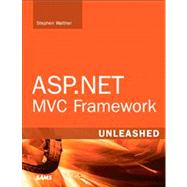 ASP.NET MVC Framework Unleashed 9780672329982