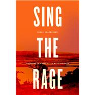 Sing the Rage: Listening to Anger After Mass Violence 9780226119984