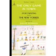 The Only Game in Town 9780812979985
