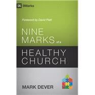 Nine Marks of a Healthy Church 9781433539985