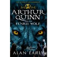 Arthur Quinn and the Fenris Wolf 9781856359986