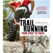 Trail Running From Start to Finish 9781408179987
