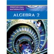 Prentice Hall Mathematics: Algebra 2 9780131339989
