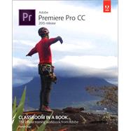 Adobe Premiere Pro CC Classroom in a Book (2015 release) 9780134309989