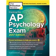 Cracking the AP Psychology Exam, 2017 Edition 9781101919989