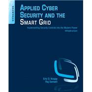 Applied Cyber Security and the Smart Grid 9781597499989