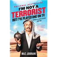 I'm Not a Terrorist, but I've Played One on TV 9781476749990