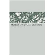 Muslims, Mongols and Crusaders 9780415759991