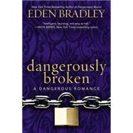 Dangerously Broken 9780425269992