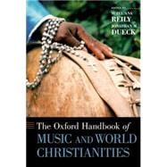 The Oxford Handbook of Music and World Christianities 9780199859993