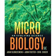 Microbiology: An Evolving Science (Fifth Edition) 9780393419993