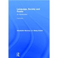 Language, Society and Power: An Introduction 9780415739993