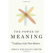 The Power of Meaning 9780553419993