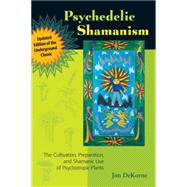 Psychedelic Shamanism, Updated Edition 9781556439995
