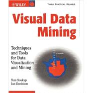 Visual Data Mining : Techniques and Tools for Data Visualization and Mining