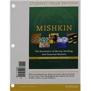 Economics of Money, Banking and Financial Markets, Business School Edition, Student Value Edition 9780133859997