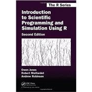Introduction to Scientific Programming and Simulation Using R, Second Edition 9781466569997