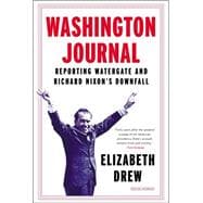 Washington Journal: Reporting Watergate and Richard Nixon's 