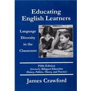 Educating English Learners : Language Diversity in the Classroom 9780890759998