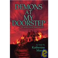 Demons at My Doorstep : The Search for My Donor Father...