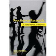 PracticeasResearch In Performance and Screen