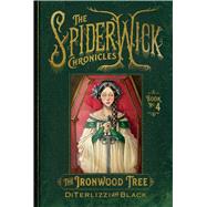 The Ironwood Tree (The Spiderwick Chronicles, Bk. 4)