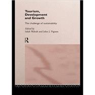 Tourism, Development and Growth: The Challenge of Sustainability