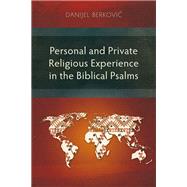 Personal and Private Religious Experience in the Biblical Psalms