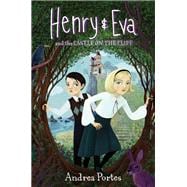 Henry & Eva and the Castle on the Cliff