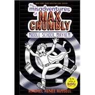 Middle School Mayhem (The Misadventures of Max Crumbly, Bk. 2)