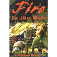 Fire in the Hole : A Mortarman in Vietnam