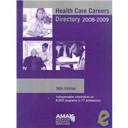 Health Care Careers Directory 2008-2009
