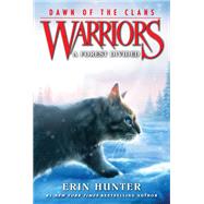 A Forest Divided (Warriors: Dawn of the Clans, Bk. 5)