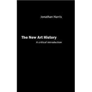 The New Art History: A Critical Introduction