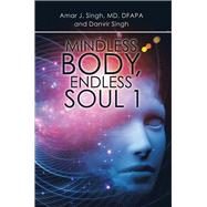 Mindless Body, Endless Soul 1