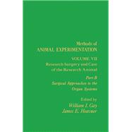 Methods of Animal Experimentation: Research Surgery and Care of the Research Animal : Part B, Surgic