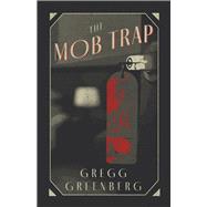 The Mob Trap
