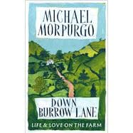 Down Burrow Lane Life and Love on the Farm