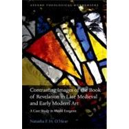 Contrasting Images of the Book of Revelation in Late Medieval and Early Modern Art A Case Study in V