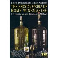 The Encyclopedia of Home Winemaking