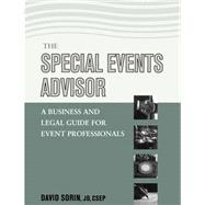 The Special Events Advisor A Business and Legal Guide for Event Professionals