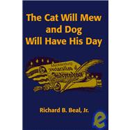 Cat Will Mew and Dog Will Have His Day  A Novel