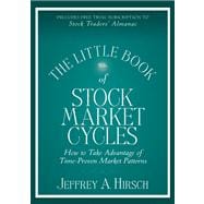 The Little Book of Stock Market Cycles How to Take Advantage of Time-Proven Market Patterns