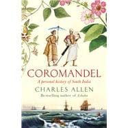 Coromandel: A Personal History of South India