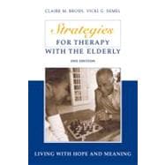 Strategies for Therapy with the Elderly: Living with Hope and Meaning