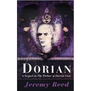 Dorian A Sequel to The Picture of Dorian Gray